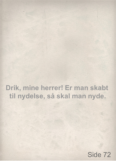 -Drick, mine herrer!